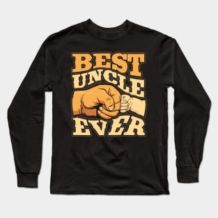 Best Uncle Ever Fist Bump Long Sleeve T-Shirt